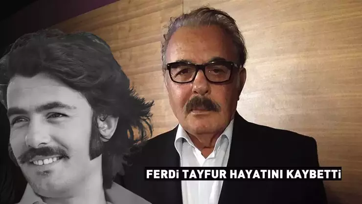 Usta sanatçı Ferdi Tayfur hayatını kaybetti