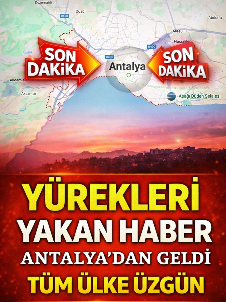Antalya’dan Acı Haber